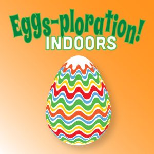 Eggs-ploration! Indoors